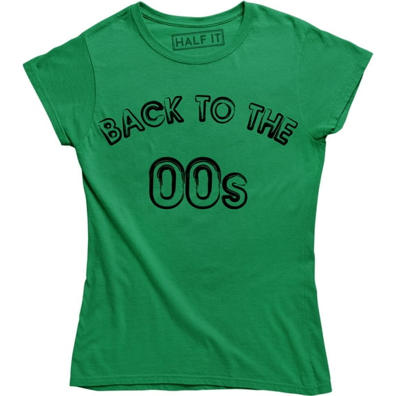 Womens BACK TO THE 00s Funny Noughties Millennial Weekend Music 2000s T-Shirt