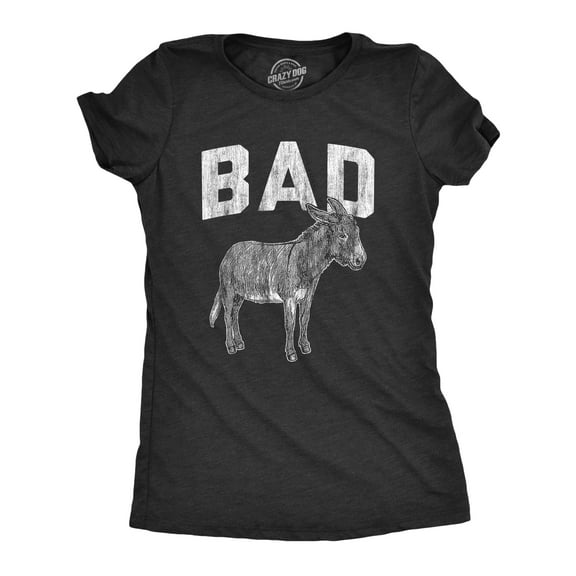 Womens Bad Ass T Shirt Funny Donkey Jackass Sarcastic Graphic Novelty Tee Womens Graphic Tees