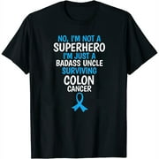 Womens Badass Uncle Surviving Colon Cancer Quote Funny T-Shirt Black