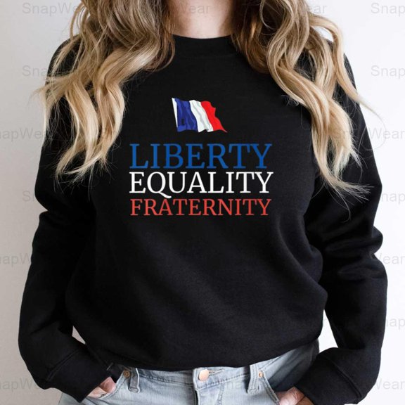 Womens Bastille Day French National Day Liberty Equality Fraternity T-Shirt, SW, Hoodie Unisex, up to 5XL