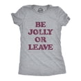 thumbnail image 1 of Womens Be Jolly Or Leave T Shirt Funny Christmas Party Cheer Graphic Novelty Tee Womens Graphic Tees, 1 of 9
