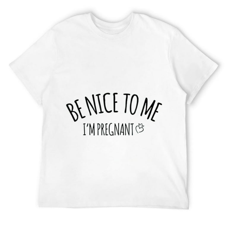Womens Official Be Nice To Me Im Pregnant Shirt Womens Official Be Nice To Me Im Pregnant Shirt
