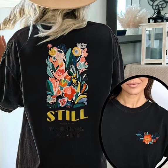 Psalm 46:10 T-Shirt, Be Still Abstract Floral Christian Art Tee