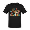 thumbnail image 1 of Womens Beautiful Day Learning Graphic Tee T Shirt Tops Short Sleeve Round Neck Cotton Black S-5XL, 1 of 5