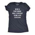 thumbnail image 1 of Womens Being A Functioning Adult Everyday Seems A Bit Excessive T Shirt Funny Adulthood Joke Tee for Ladies Womens Graphic Tees, 1 of 9