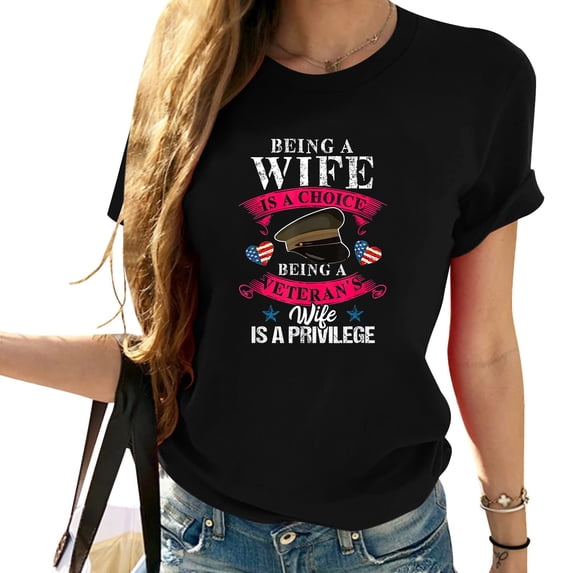 Womens Being A Veteran'S Wife Is A Privilege Veterans Day Patriotic T-Shirt Black 2XL