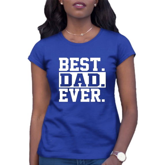 Womens Best Dad Ever #1 Dad World's Greatest Dad Fathers Day T-Shirt
