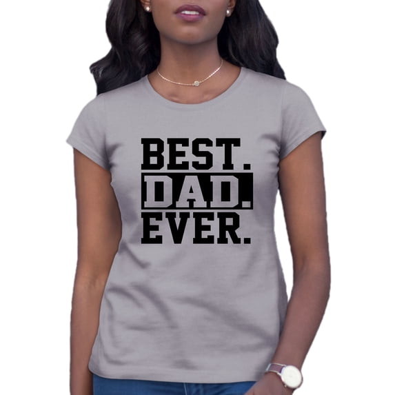 Womens Best Dad Ever #1 Dad World's Greatest Dad Fathers Day T-Shirt