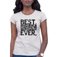 thumbnail image 1 of Womens Best Husband Ever Funny Father's Day T-Shirt, 1 of 1