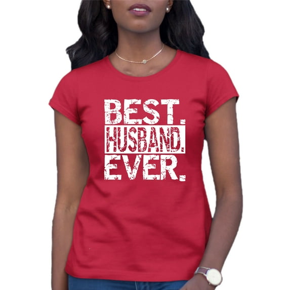 Womens Best Husband Ever Funny Father's Day T-Shirt