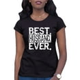 thumbnail image 1 of Womens Best Husband Ever Funny Father's Day T-Shirt, 1 of 1
