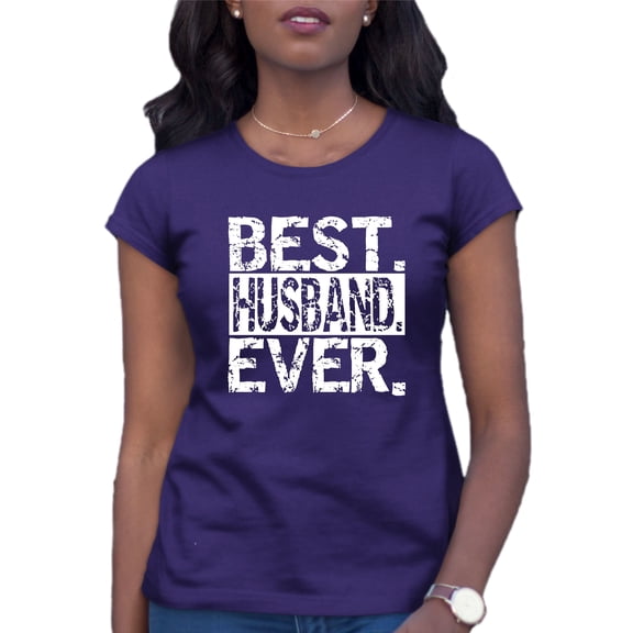 Womens Best Husband Ever Funny Father's Day T-Shirt