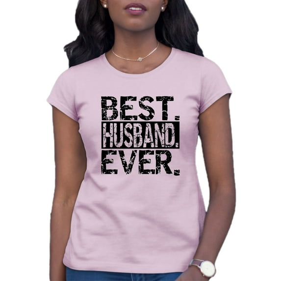 Womens Best Husband Ever Funny Father's Day T-Shirt