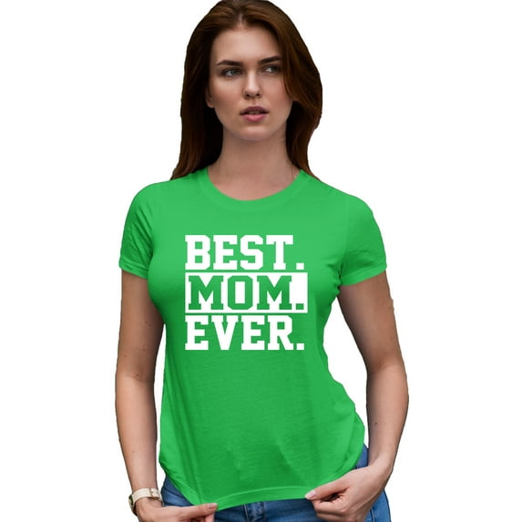 Womens Best Mom Ever #1 Mom World's Best Mom Mother's Day Deluxe Soft T-Shirt