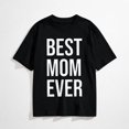 thumbnail image 1 of Womens Best Mom Ever T Shirt Funny Mama Gift Mothers Day Cute Life Saying Tees, 1 of 7