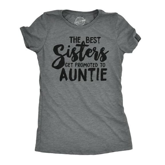 Womens Best Sisters Get Promoted to Auntie Funny Gift for Aunt Sarcastic Cool Womens Graphic Tees