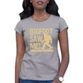 thumbnail image 1 of Womens Bigfoot Saw Me But Nobody Believes Him Squatch T-Shirt, 1 of 1