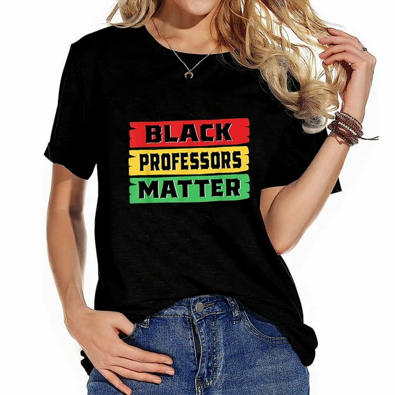 Womens Black Professors Matter Black History Month T-Shirt