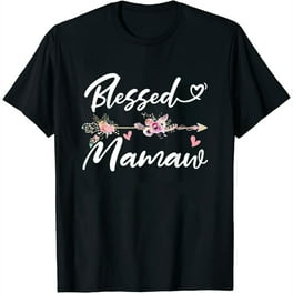 Funny Blessed To Be Called Mamaw Flower T-Shirt Gift Funny Blessed To Be Called Mamaw Flower T-Shirt Gift