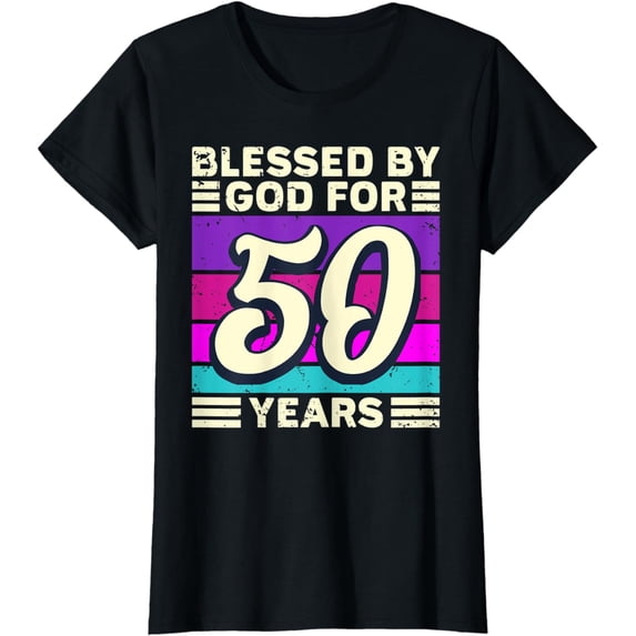 Womens Blessed by God for 50 Years - 50 Birthday Religious T-Shirt