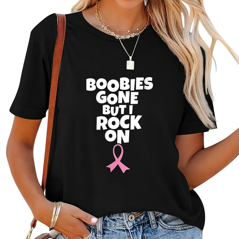 Womens Boobies Gone But I Rock On  Funny Breast Cancer Mastectomy Round  Neck T Shirt Black 