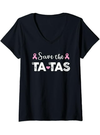 Breast Cancer Funny Save The Ta Tas Gift Graphic T Shirts for Women T-Shirts