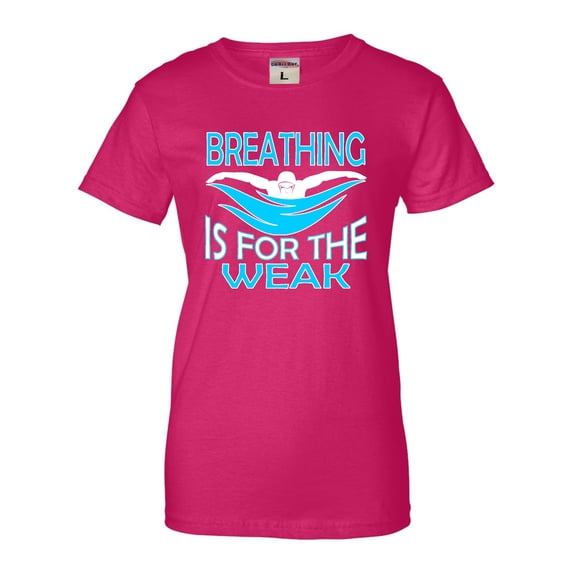 Womens Breathing Is For The Weak Funny Swimmer T-Shirt