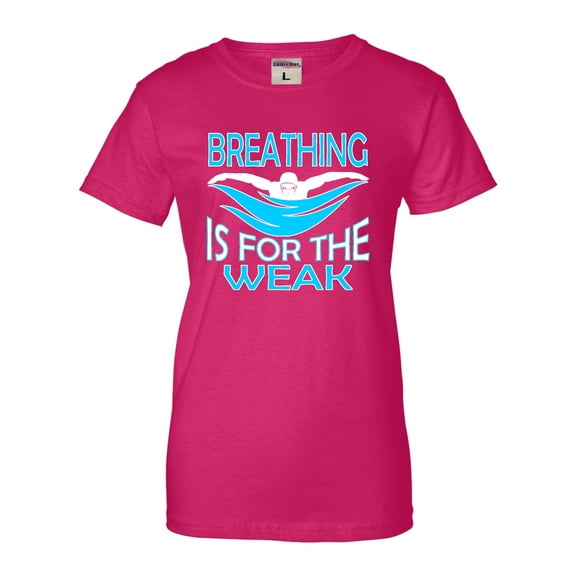 Womens Breathing Is For The Weak Funny Swimmer T-Shirt
