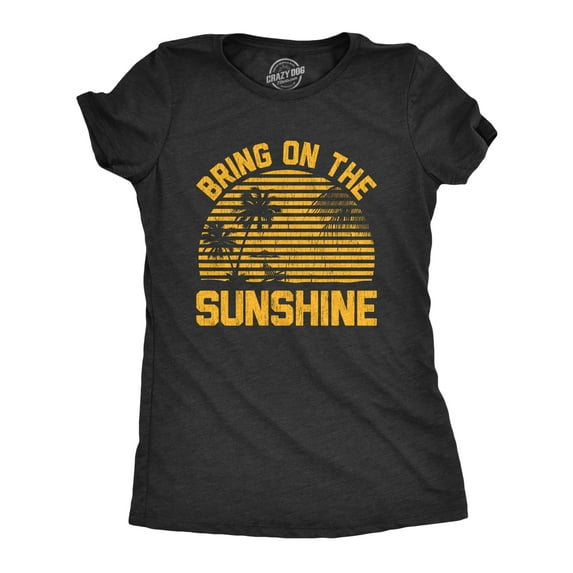 Womens Bring On The Sunshine T Shirt Funny Summer Vacation Beach Graphic Tee Womens Graphic Tees