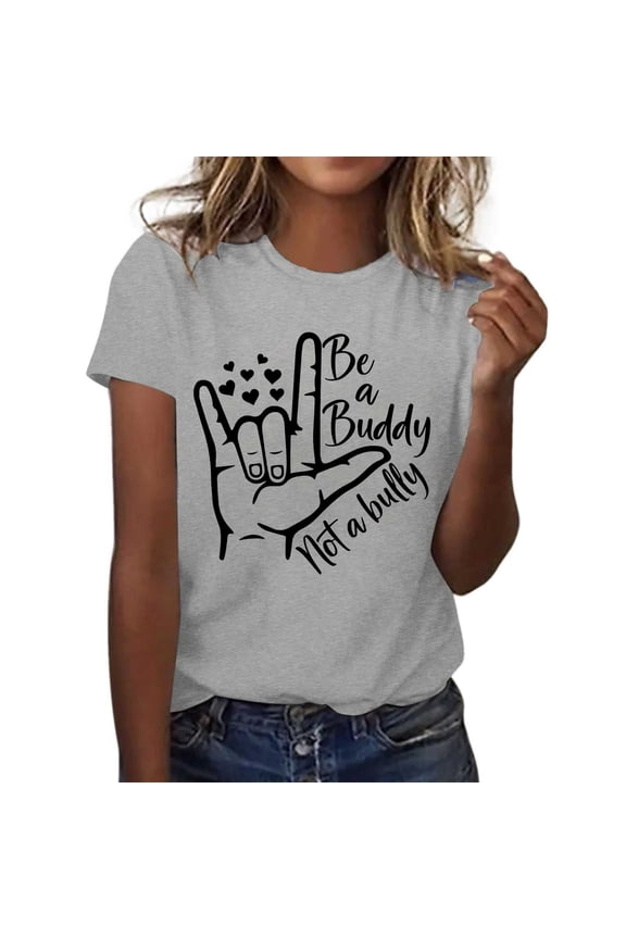 Womens Bullying Awareness T-Shirt Be A Buddy Not A Bully Hand Positive Message Printed Tees Positive Inspirational Tops
