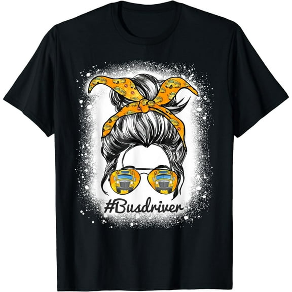 Womens Bus Driver Life Messy Bun Hair Cute School Bus Driver T-Shirt