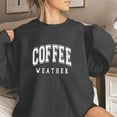thumbnail image 1 of Womens COFFEE WEATHER Letter Print Sweatshirts Long Sleeve Round Neck Shirts Loose Pullover Blouses Fall Casual Tops Boys Size Two Short Outfits Drop Shoulder Sweater Hoodie Jacket Women Sweatshirt, 1 of 3