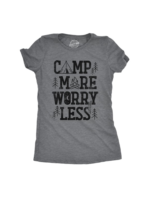 Womens Camp More Worry Less T Shirt Funny Camping Saying Gift for Camper Fun Top Guys Womens Graphic Tees