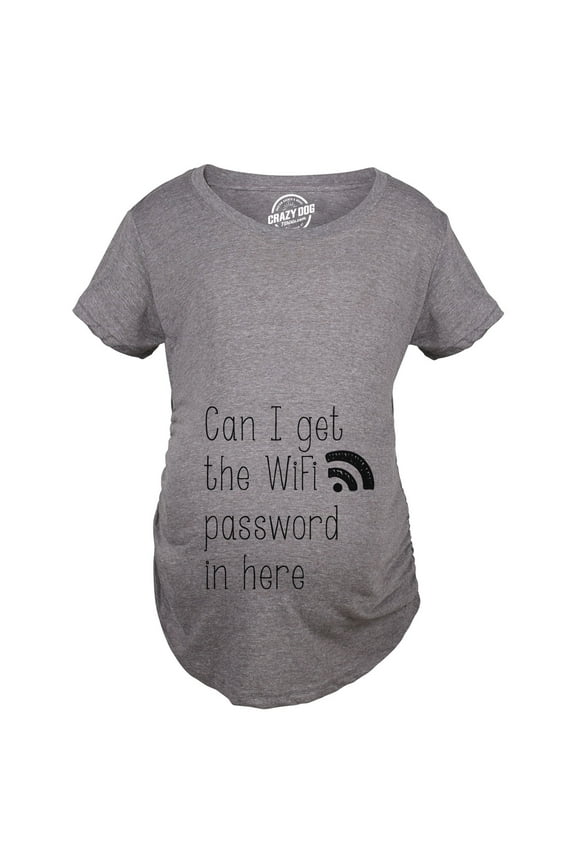 Womens Can I Get The Wifi Password In Here Maternity T Shirt Funny Pregnancy Tee