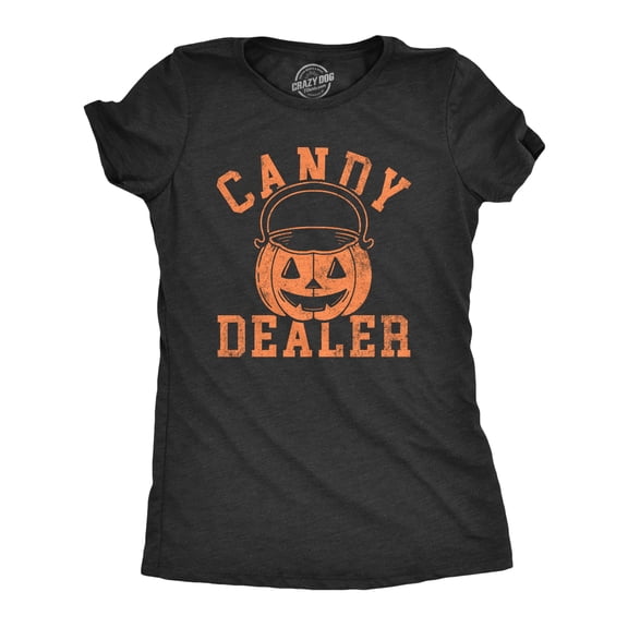 Womens Candy Dealer T Shirt Funny Halloween Trick Or Treat Candies Joke Tee for Ladies Womens Graphic Tees