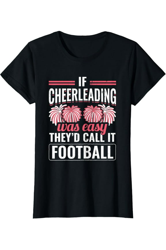 Womens Cheerleading Easy Would Be Football Cheer Cheerleader T-Shirt