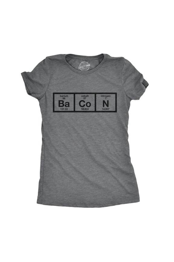 Womens Chemistry of Bacon T Shirt Funny Periodic Table Tee for Ladies Womens Graphic Tees