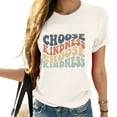 thumbnail image 1 of Womens Choose Kindness Graphic T-Shirt Expression Print Shirt Casual Short Sleeve Tops, 1 of 5