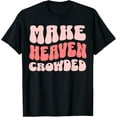 thumbnail image 1 of Womens Christian Make Heaven Crowded T-Shirt, 1 of 4