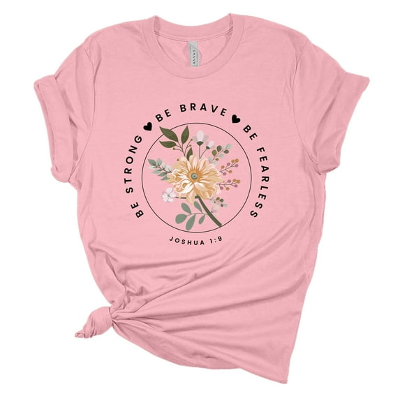 Womens Christian Tshirt Be Strong Be Brave Be Fearless Joshua 1:9 Short Sleeve T-shirt-Pink-small