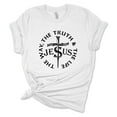 thumbnail image 1 of Womens Christian Tshirt Jesus The Way The Truth The Life Jesus Christian Short Sleeve T-shirt Graphic Tee-White-xl, 1 of 1
