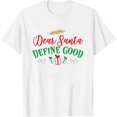 thumbnail image 1 of Womens Christmas Dear Santa Define Good Novelty Graphic T-Shirt White 3X-Large, 1 of 5