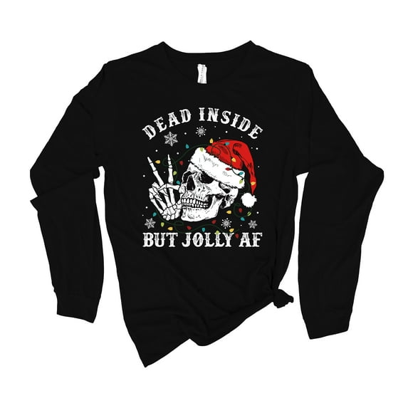 Womens Christmas Tshirt Dead Inside But Jolly AF Holiday Festive Ladies Long Sleeve T-shirt Graphic Tee-Black-small
