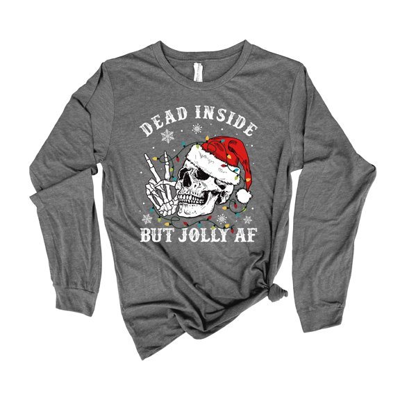 Womens Christmas Tshirt Dead Inside But Jolly AF Holiday Festive Ladies Long Sleeve T-shirt Graphic Tee-Deep Heather-large