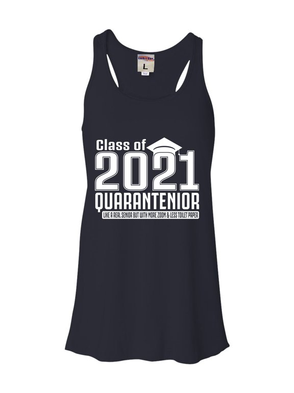 Womens Class Of 2021 Quarantenior Funny Graduate Quarantine Flowy Racerback Tank Top T-Shirt