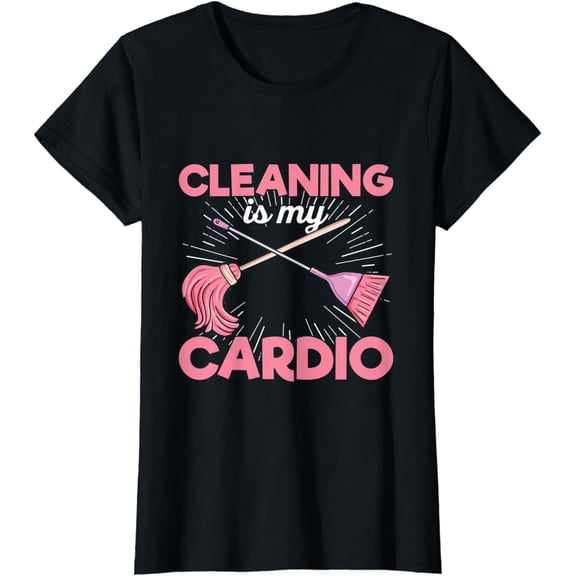Womens Cleaning is my cardio Design for Housekeeping Staff T-Shirt