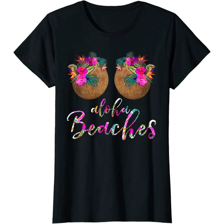 Funny Pineapple I Love Big Coconuts T-Shirt Funny Pineapple I Love Big Coconuts T-Shirt