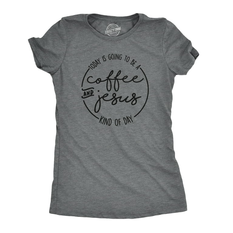 Spiritual t shirts Christian Women Tshirt Jesus & Coffee Spiritual t shirts Christian Women Tshirt Jesus & Coffee