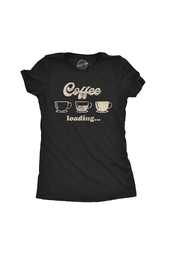 Womens Coffee Loading T Shirt Funny Mugs Caffiene Computer Novelty Tee Womens Graphic Tees