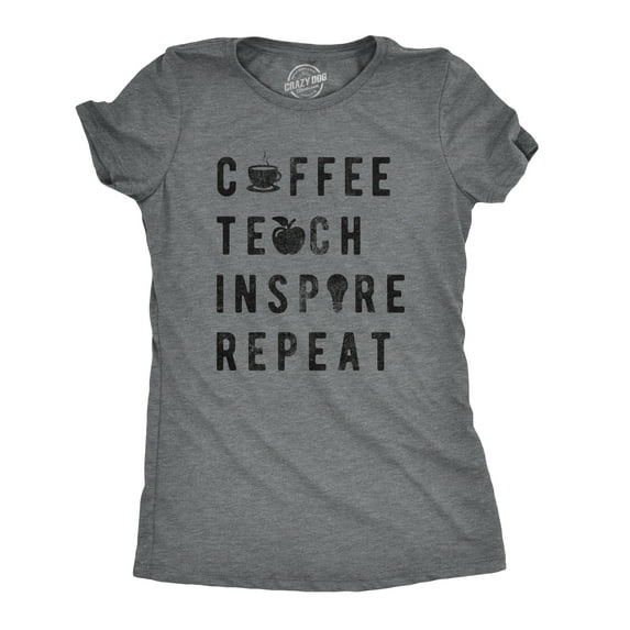 Womens Coffee Teach Inspire Repeat Cool T shirt Cute Teacher Appreciation Womens Graphic Tees
